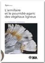 Emprunter L'ARMILLAIRE ET LE POURRIDIE-AGARIC DES VEGETAUX LIGNEUX livre