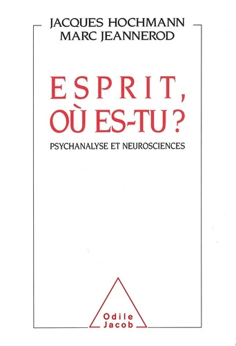 Emprunter ESPRIT, OU ES-TU ? - PSYCHANALYSE ET NEUROSCIENCES livre