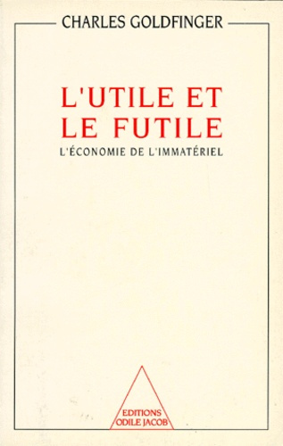 Emprunter L'UTILE ET LE FUTILE. L'économie de l'immatériel livre