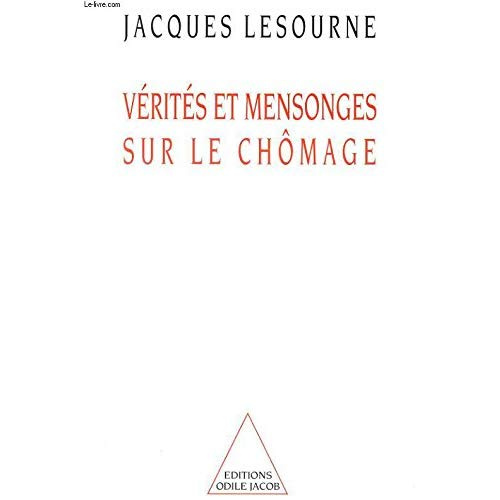 Emprunter Vérités et mensonges sur le chômage livre