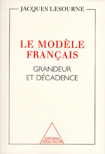 Emprunter LE MODELE FRANCAIS. Grandeur et décadence livre