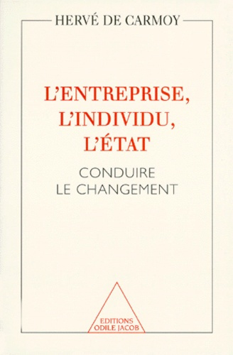 Emprunter L'ENTREPRISE, L'INDIVIDU, L'ETAT. Conduire le changement livre