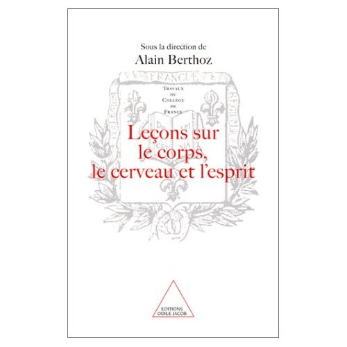 Emprunter LECONS SUR LE CORPS, LE CERVEAU ET L'ESPRIT - TRAVAUX DU COLLEGE DE FRANCE livre