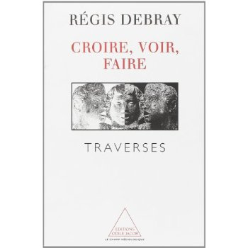 Emprunter CROIRE, VOIR, FAIRE. Traverses livre