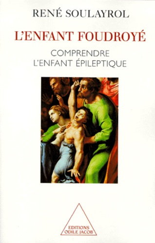 Emprunter L'ENFANT FOUDROYE. Comprendre l'enfant épileptique livre