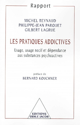 Emprunter LES PRATIQUES ADDICTIVES. Usage, usage nocif et dépendance aux substances psychoactives livre