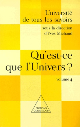 Emprunter Université de tous les savoirs. Volume 4, Qu'est-ce que l'Univers ? livre