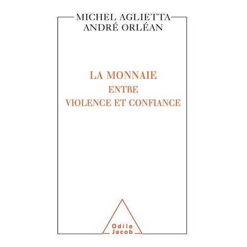 Emprunter La monnaie entre violence et confiance livre