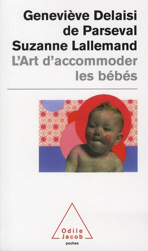 Emprunter L'art d'accommoder les bébés. Cent ans de recettes françaises de puériculture livre