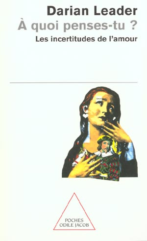 Emprunter A quoi penses-tu ? Les incertitudes de l'amour livre