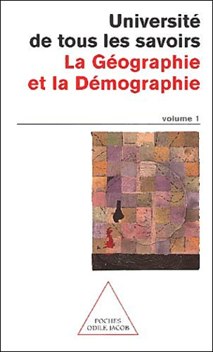 Emprunter Université de tous les savoirs. Tome 1, La géographie et la démographie livre