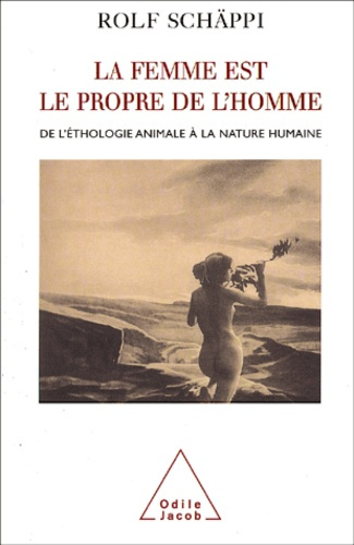 Emprunter La femme est le propre de l'homme. De l'éthologie animale à la nature humaine livre