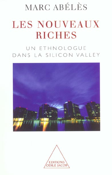 Emprunter Les nouveaux riches. Un ethnologue dans la Silicon Valley livre