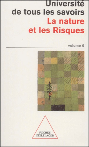 Emprunter Université de tous les savoirs. Tome 6, La nature et les risques livre