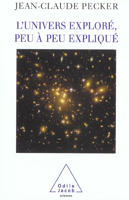 Emprunter L'univers exploré, peu à peu expliqué livre