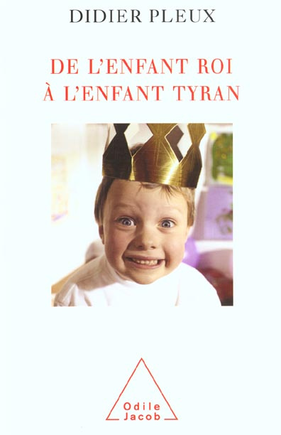 Emprunter De l'enfant roi à l'enfant tyran livre