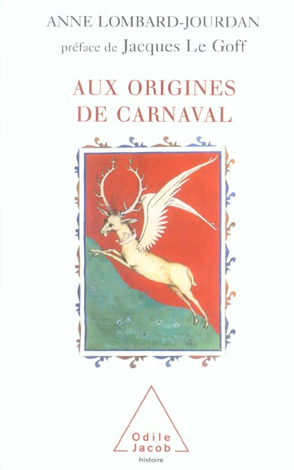 Emprunter Aux origines du carnaval. Un dieu gaulois ancêtre des rois de France livre