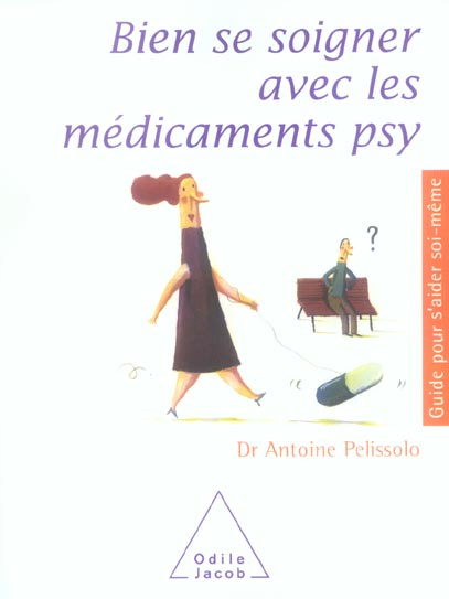 Emprunter Bien se soigner avec les médicaments psy. Antidépresseurs, tranquillisants, somnifères livre