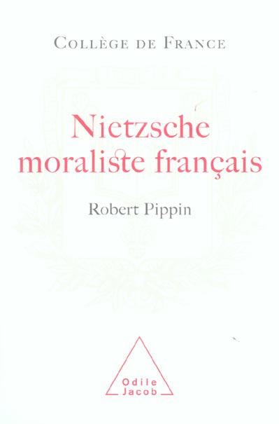 Emprunter Nietzsche, moraliste français. La conception nietzschéenne d'une psychologie philosophique livre