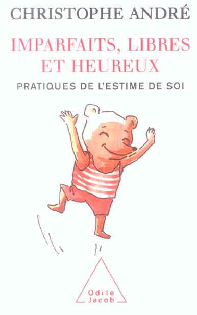 Emprunter Imparfaits, libres et heureux. Pratiques de l'estime de soi livre