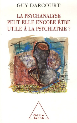 Emprunter La psychanalyse peut-elle être encore utile à la psychiatrie ? livre