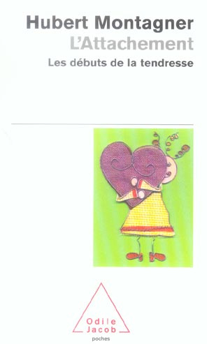 Emprunter L'Attachement. Les débuts de la tendresse livre