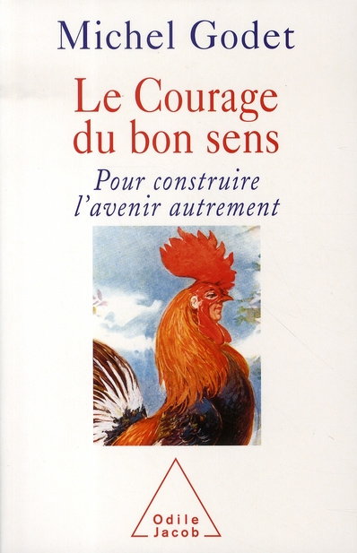 Emprunter Le courage du bon sens. Pour construire l'avenir autrement livre