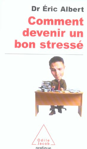 Emprunter Comment devenir un bon stressé livre