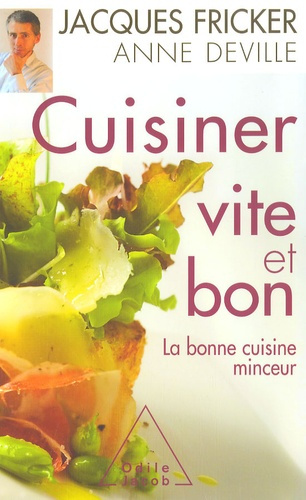 Emprunter Cuisiner vite et bon. La bonne cuisine minceur livre