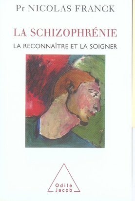 Emprunter La schizophrénie. La reconnaître et la soigner livre