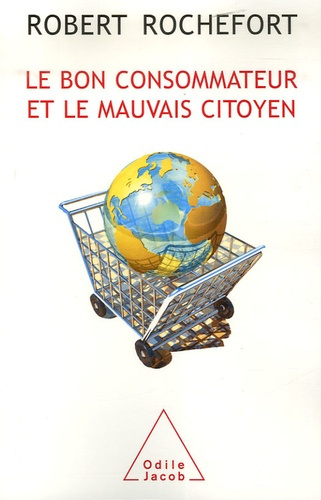 Emprunter Le bon consommateur et le mauvais citoyen livre