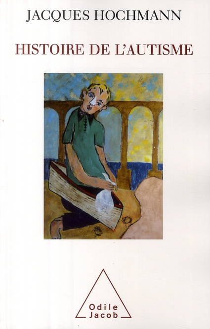 Emprunter Histoire de l'autisme. De l'enfant sauvage aux troubles envahissants du développement livre