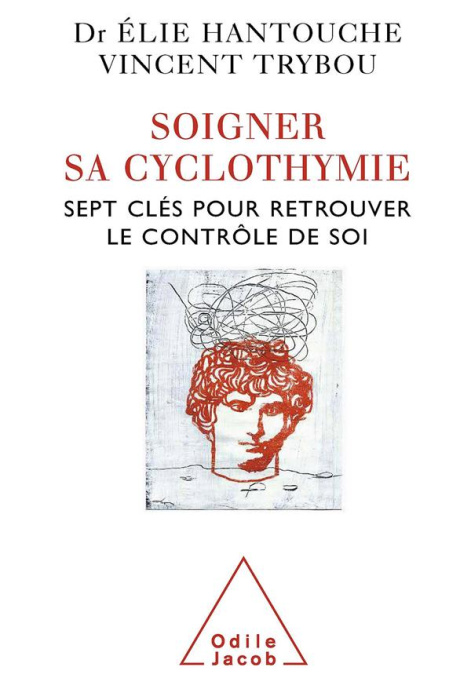 Emprunter Soigner sa cyclothymie. Sept clés pour retrouver le contrôle de soi livre