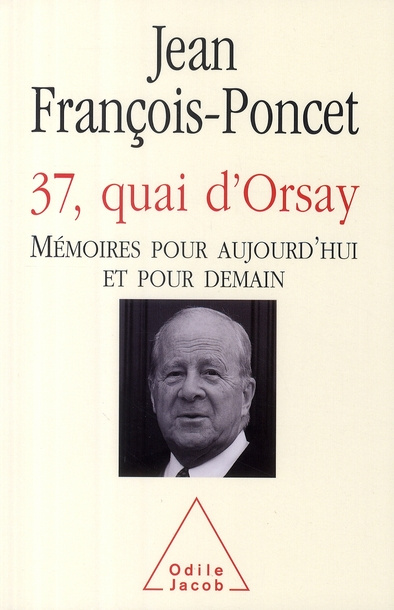 Emprunter 37, quai d'Orsay. Mémoires pour aujourd'hui et pour demain livre
