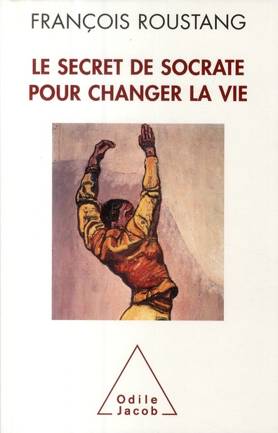 Emprunter Le secret de Socrate pour changer la vie livre