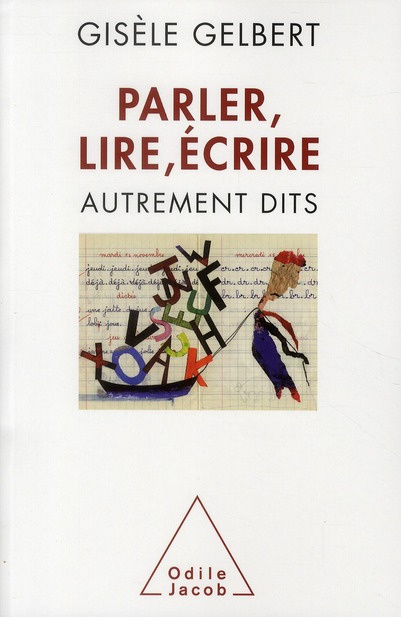 Emprunter Parler, lire, écrire. Autrement dits livre