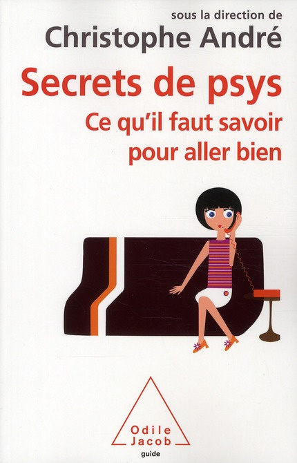 Emprunter Secrets des psys. Ce qu'il faut savoir pour aller bien livre