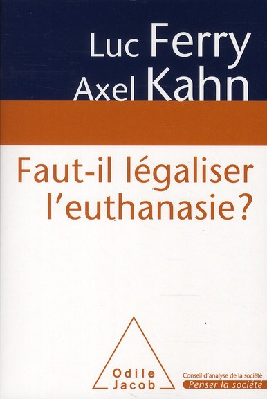 Emprunter Faut-il légaliser l'euthanasie ? livre
