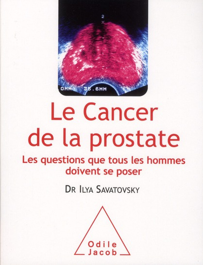 Emprunter Le cancer de la prostate. Les questions que tous les hommes doivent se poser livre