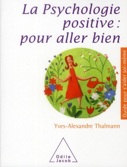 Emprunter La psychologie positive : pour aller bien livre
