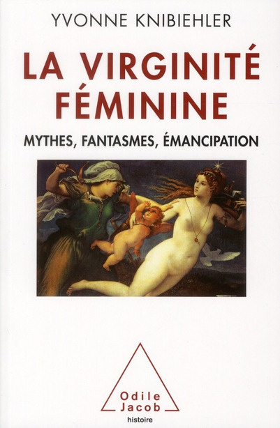 Emprunter La virginité féminine. Mythes, fantasmes, émancipation livre