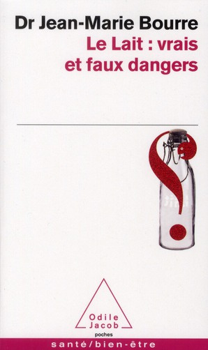 Emprunter Le lait : vrais et faux dangers livre