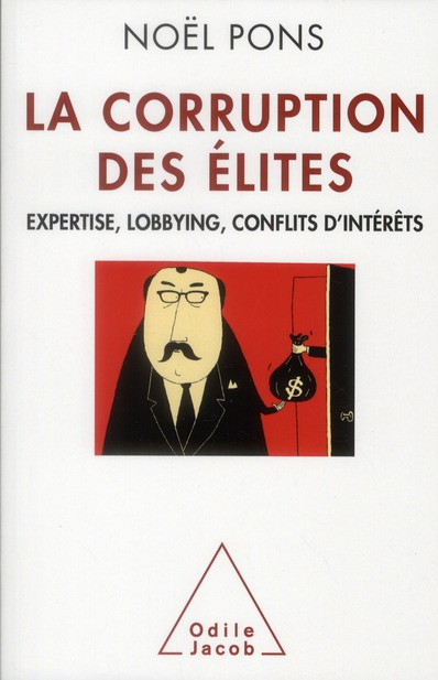 Emprunter La corruption des élites / Expertise, lobbying, conflits d'intérêts livre