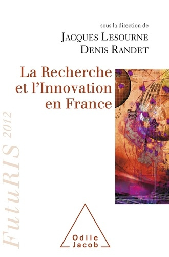 Emprunter La recherche et l'innovation en France. FutuRIS 2012 livre