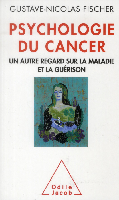 Emprunter Psychologie du cancer. Un autre regard sur la maladie et la guérison livre
