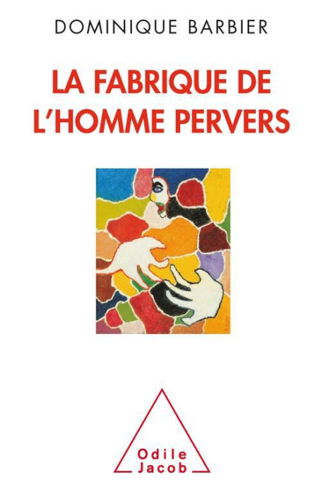 Emprunter La Fabrique de l'homme pervers livre