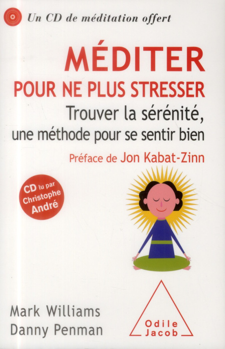 Emprunter Méditer pour ne plus stresser. Trouver la sérénité, une méthode pour se sentir bien, avec 1 CD audio livre