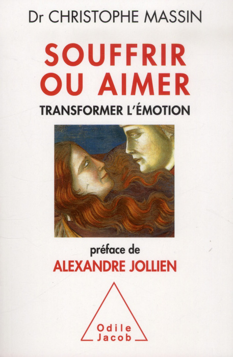 Emprunter Souffrir ou aimer. Transformer l'émotion livre