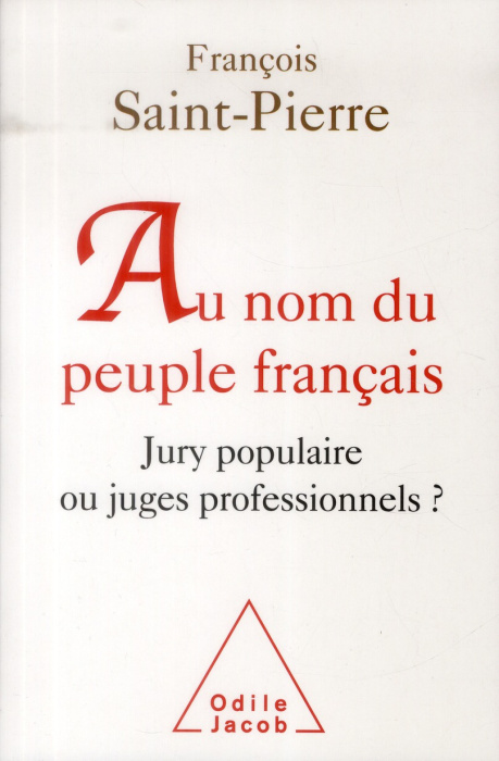 Emprunter Au nom du peuple français. Jury populaire ou juges professionnels ? livre