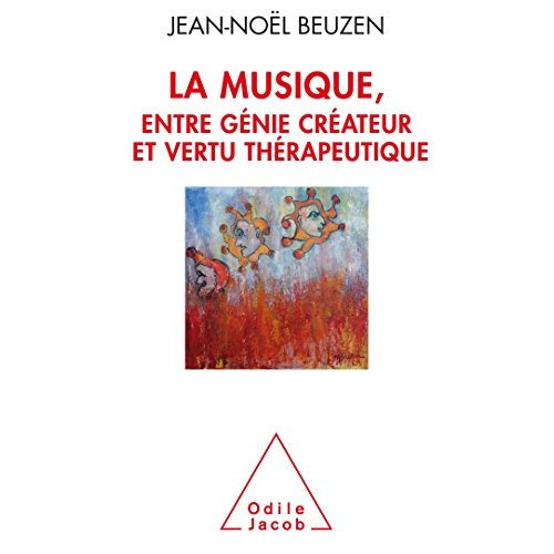 Emprunter La musique, entre génie créateur et vertu thérapeutique livre